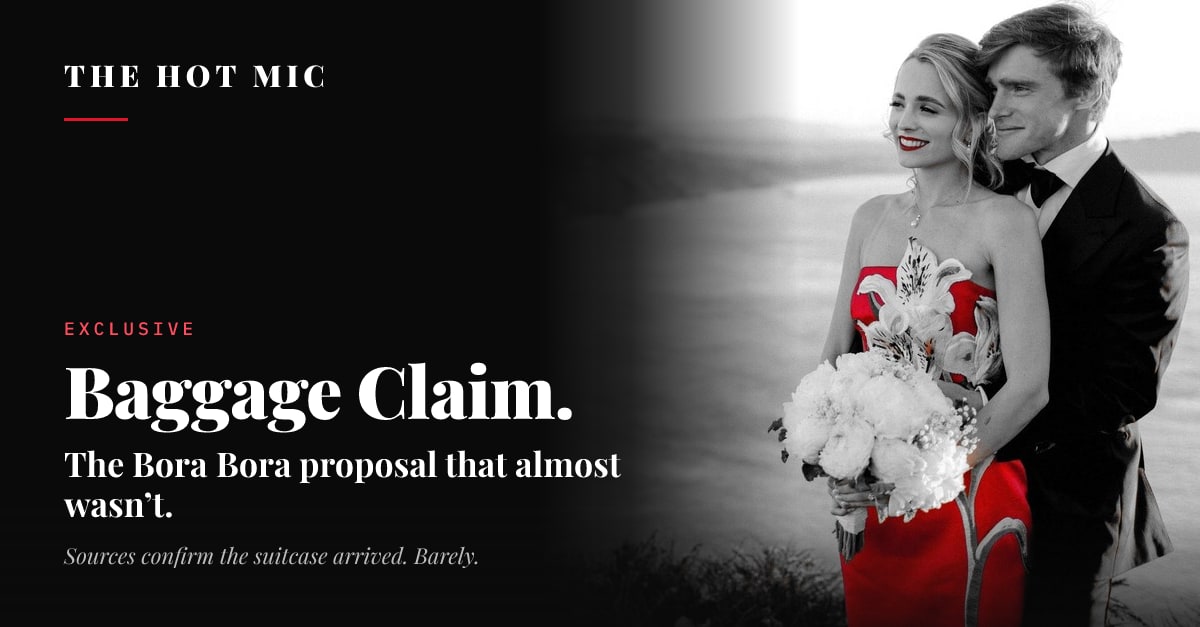 Baggage Claim: Bora Bora Proposal Nearly Derailed by Missing Luggage ...